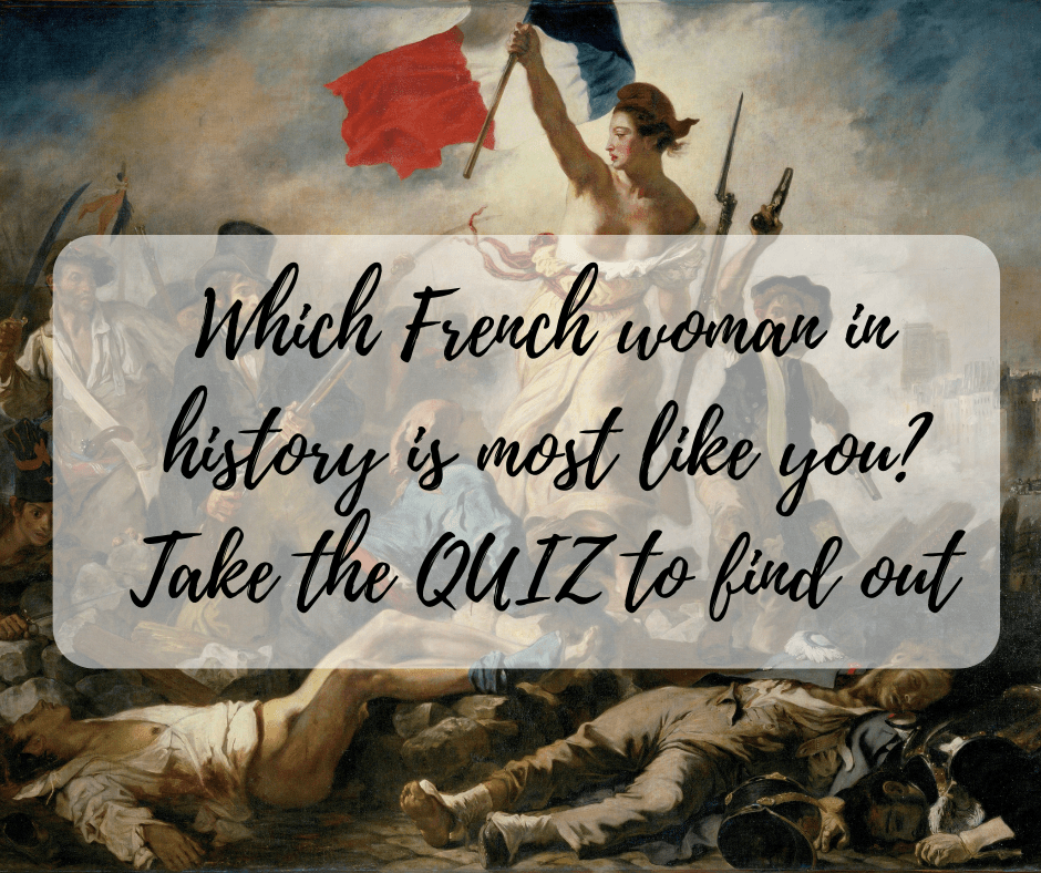 Quiz – Which French Woman in history is most like you?